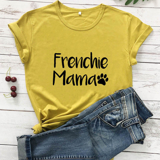 Frenchie Mama French Bulldog Paw Printed New Arrival Women's Funny 100%Cotton T-Shirt Dog Lover Shirts Gift for Dog Mom