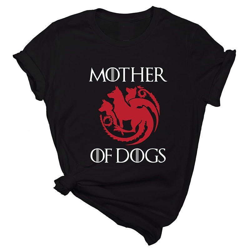 Mother of Dogs T Shirt Women Game of Thrones Mom Funny Saying T-Shirt Mother of Dragons Tshirt Women's Summer Tops