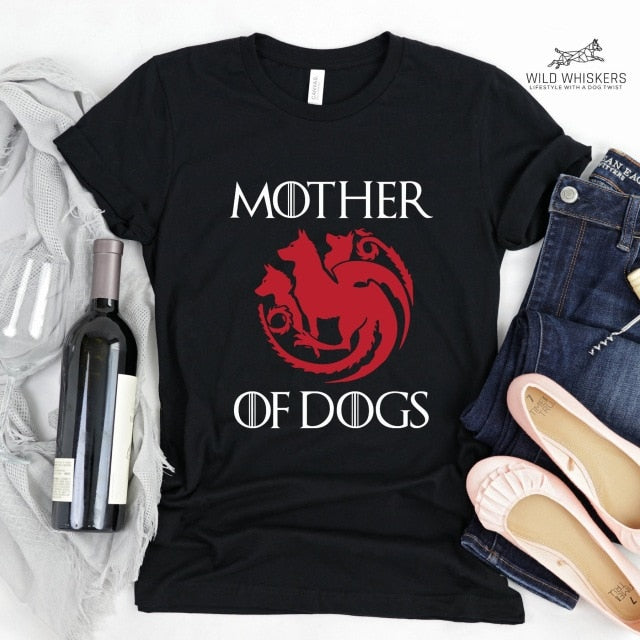 Mother of Dogs T Shirt Women Game of Thrones Mom Funny Saying T-Shirt Mother of Dragons Tshirt Women's Summer Tops